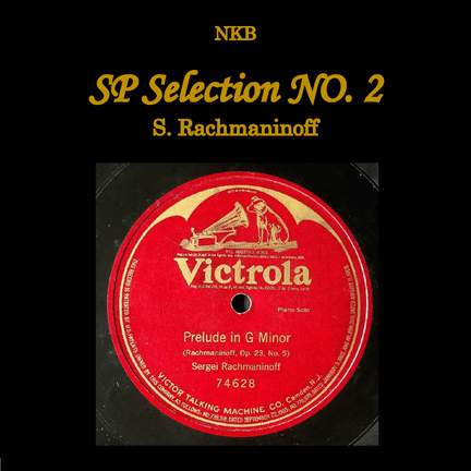 NKB SP Selection No. 2, S. Rachmaninoff