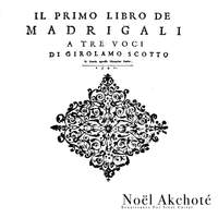 Scotto - Il Primo Libro De Madrigali