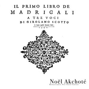 Scotto - Il Primo Libro De Madrigali