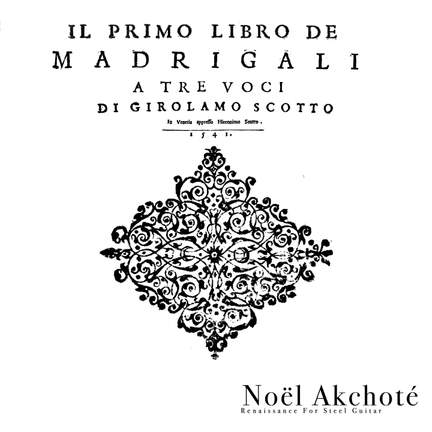 Scotto - Il Primo Libro De Madrigali