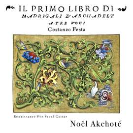 Arcadelt, Festa - Il Primo Libro Di Madrigali a Tre Voci