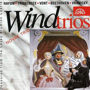 Haydn, Triebensee, Vent, Beethoven and Vranický: Wind Trios
