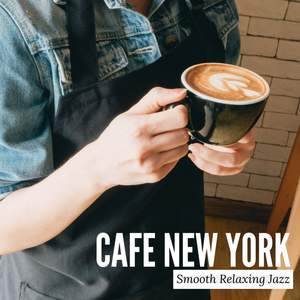 Cafe New York - Smooth Relaxing Jazz