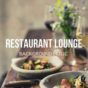 Restaurant Lounge Background Music, Vol. 17
