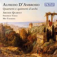 D’Ambrosio: Quartetti e quintetti d’archi