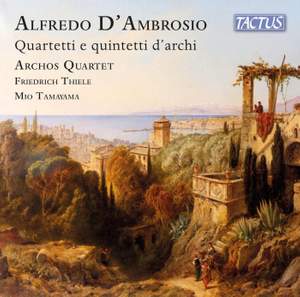 D’Ambrosio: Quartetti e quintetti d’archi