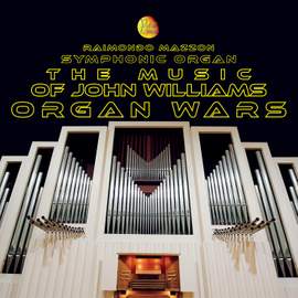 Organ Wars: The Music of John Williams