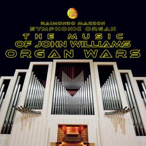 Organ Wars: The Music of John Williams