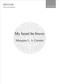 Garrett: My heart be brave