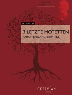 Anton Bruckner: 3 Letzte Motetten