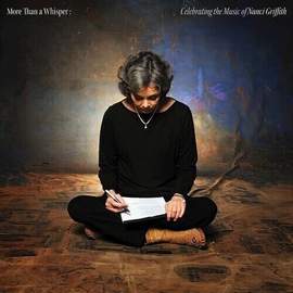 More Than A Whisper: Celebrating the Music of Nanci Griffith