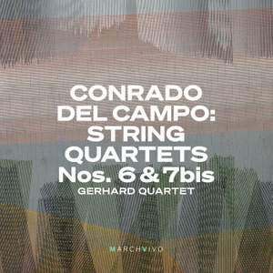 Conrado Del Campo: String Quartets Nos. 6 & 7bis