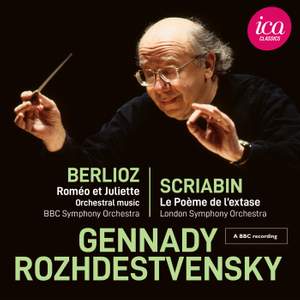 Berlioz: Romeo Et Juliette - Scriabin: Le Poeme de l'Extase