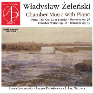 Władysław Żeleński - Chamber Music with Piano