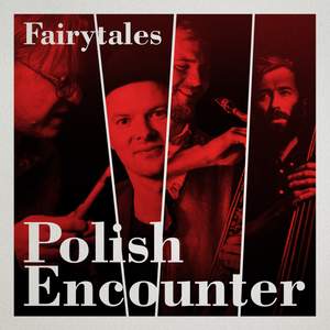 Polish Encounter - Fairytales