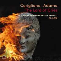 Corigliano & Adamo: The Lord of Cries