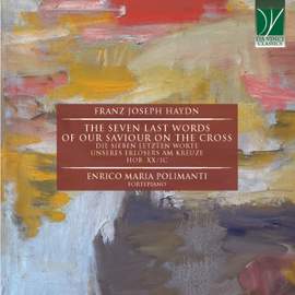 Franz Joseph Haydn: The Seven Last Words Of Our Saviour On The Cross
