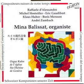 Compositeurs Suisses de notre temps: D'Alessandro, Hostettler, Gaudibert, Huber, Mersson, Zumbach