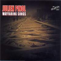 Julien Pinol: Wayfaring Songs