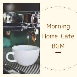 Morning Home Cafe BGM