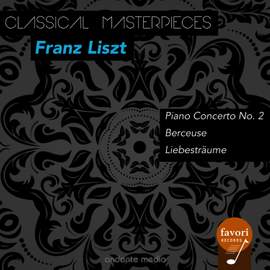 Classical Masterpieces - Franz Liszt: Liebesträume