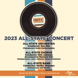2023 (IMEC) Illinois Music Education Conference: All-State Band, All-State Orchestra and All-State Chorus