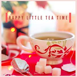 Happy Little Tea Time Jazz Piano