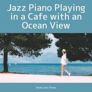 Jazz Piano Playing in a Cafe with an Ocean View