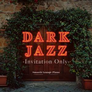 Dark Jazz - Invitation Only