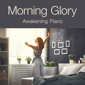 Morning Glory - Awakening Piano