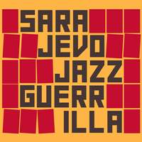 Sarajevo Jazz Guerrilla