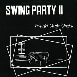 Swing Party 2. Kvartet Vanje Lisaka