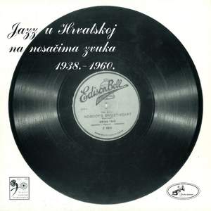 Jazz U Hrvatskoj Na Nosačima Zvuka 1938.-1960.
