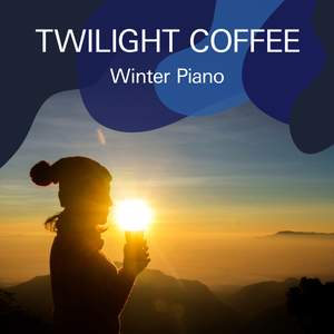 Twilight Coffee: Winter Piano
