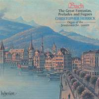 Bach: Great Fantasias, Preludes & Fugues