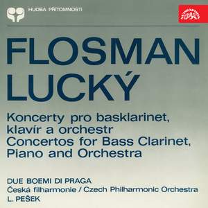 Flosman & Lucký: Concertos for Bass Clarinet, Piano and Orchestra