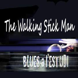 Blues a L'estudi: The Walking Stick Man