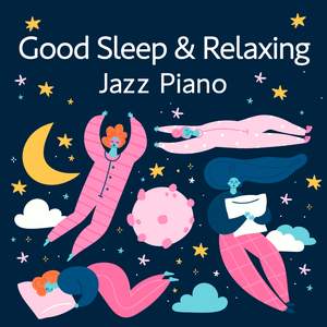 Good Sleep & Relaxing Jazz Piano