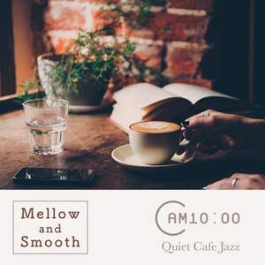Mellow and Smooth - Quiet Cafe Jazz