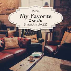 My Favorite Cafe's Smooth Jazz
