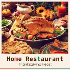 Home Restaurant: Thanksgiving Feast