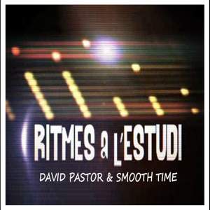 Ritmes a l'Estudi: David Pastor & Smooth Time