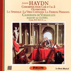 Joseph Haydn : Concerto pour cor No. 1 et No. 2 - Ouvertures - Lo speziale - La vera costanza - La fedelta premiata