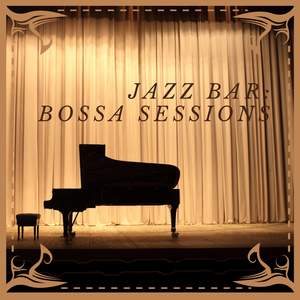 Jazz Bar: Bossa Sessions