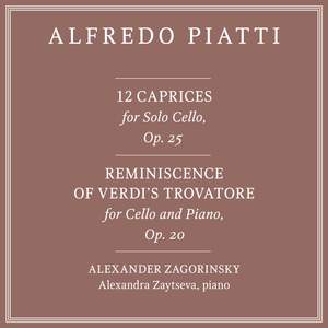 Alfredo Piatti: 12 Caprices, Op. 25 & Reminiscence of Verdi's Trovatore, Op. 20