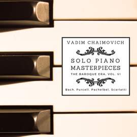 Solo Piano Masterpieces: The Baroque Era, Vol. 6
