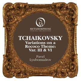Variations on a Rococo Theme, Op. 33: Var. III & VII
