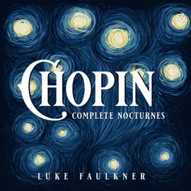 Chopin: Complete Nocturnes