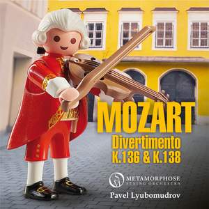 Mozart: Divertimento K. 136 & K. 138 'Salzburg Symphonies'