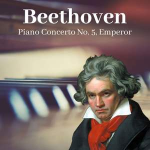 Beethoven: Piano Concerto No. 5 'Emperor'